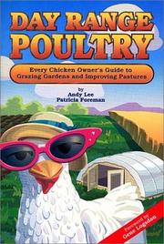 Cover of: Day Range Poultry: Every Chicken Owner's Guide to Grazing Gardens and Improving Pastures