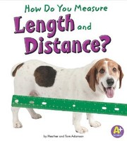Cover of: How do you measure length and distance? by Thomas K. Adamson