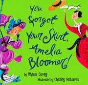 Cover of: You forgot your skirt, Amelia Bloomer by Shana Corey