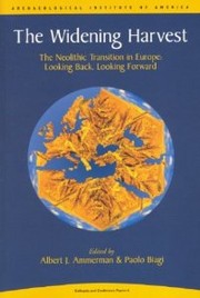 Cover of: Widening Harvest: The Neolithic Transition in Europe (AIA Colloquia and Conference Papers)