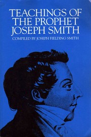 Cover of: Teachings of the prophet Joseph Smith