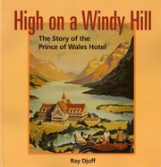 Cover of: High on a Windy Hill: The Story of the Prince of Wales Hotel