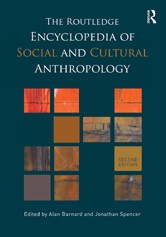 The Routledge Encyclopedia of Social and Cultural Anthropology by Alan Barnard, Jonathan Spencer