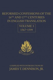 Cover of: Reformed Confessions of the 16th and 17th Centuries in English Translation: Volume 3, 1567-1599
