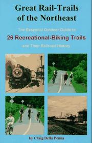 Cover of: Great Rail-Trails of the Northeast by Craig P. Della Penna, Craig Della Penna