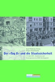 Cover of: Der "Tag X" und die Staatssicherheit : 17. Juni 1953 by Karl Wilhelm Fricke