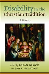 Cover of: Disability in the Christian tradition: a reader