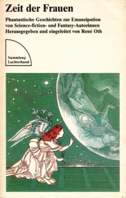 Cover of: Zeit der Frauen: Phantastische Geschichten zur Emanzipation von Science-fiction- und Fantasy-Autorinnen