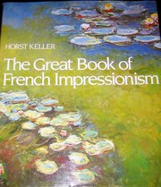 Kunst der französischen Impressionisten by Horst Keller