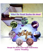 What The Torah Teaches Us About Life by Laura Weakley