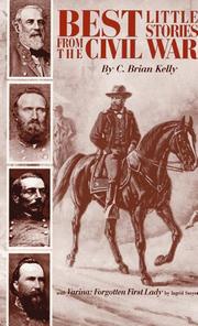 Cover of: Best little stories from the Civil War by C. Brian Kelly