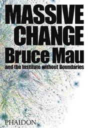 MASSIVE CHANGE by Bruce Mau