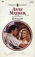 Betrayed by Anne Mather