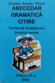 Cover of: Abecedar, Gramatică, Citire : Cartea de învăţătură a bunului român