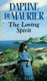 Cover of: THE LOVING SPIRIT by Daphne du Maurier