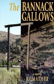 Cover of: The Bannack gallows: a novel