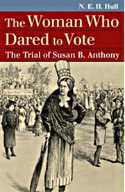 Cover of: The woman who dared to vote: the trial of Susan B. Anthony