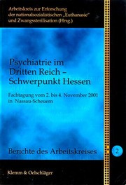 Cover of: Psychiatrie im Dritten Reich - Schwerpunkt Hessen: Fachtagung vom 2. bis 4. November 2001 in Nassau-Scheuern
