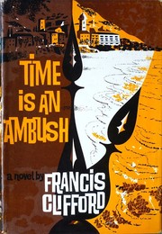 Cover of: Time is an ambush by Francis Clifford