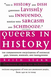 Cover of: Queers in History: The Comprehensive Encyclopedia of Historical Gays, Lesbians, Bisexuals, and Transgenders