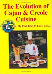 Cover of: The evolution of Cajun & Creole cuisine by John D. Folse