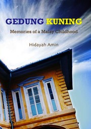 Cover of: Gedung Kuning: Memories of a Malay Childhood