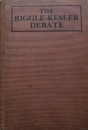 Cover of: The Riggle-Kesler Debate