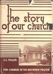 Cover of: The story of our church: for young people of the Church of the Brethren