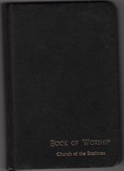 Cover of: Book of Worship by authorized by the General Brotherhood Board of the Church of the Brethren
