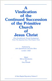 Cover of: A Vindication of the Continued Succession of the Primitive Church of Jesus Christ (Now Scandalously Termed Anabaptists) by 