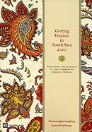 Cover of: GETTING FINANCE IN SOUTH ASIA 2010: INDICATORS AND ANALYSIS OF THE COMMERCIAL BANKING SECTOR
