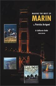 Cover of: Making the most of Marin by Patricia Arrigoni, Patricia Arrigoni