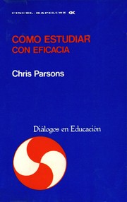 Cómo Estudiar con Eficacia by Chris Parsons