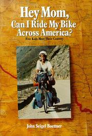 Cover of: Hey, Mom, can I ride my bike across America?: five kids meet their country