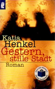 Gestern, stille Stadt by Katja Henkel