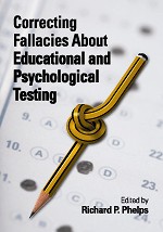 Cover of: Correcting Fallacies about Educational and Psychological Testing