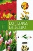 Cover of: Las flores de bulbo