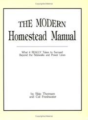 The Modern Homestead Manual by et al