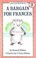 Cover of: A bargain for Frances