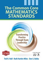 Cover of: The common core mathematics standards: transforming practice through team leadership