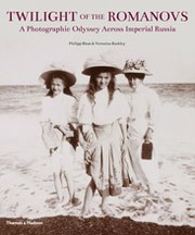 Cover of: Twilight of the Romanovs: a photographic odyssey across imperial Russia