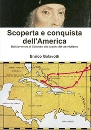 Cover of: Scoperta e conquista dell'America: Dall'avventura di Colombo alla nascita del colonialismo