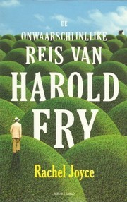 Cover of: De onwaarschijnlijke reis van Harold Fry by 