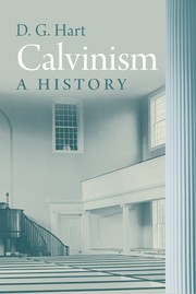 Cover of: Calvinism: a history