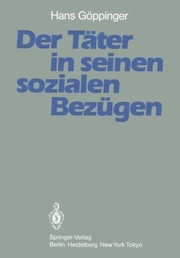 Cover of: Der Täter in seinen sozialen Bezügen: Ergebnisse aus der Tübinger Jungtäter-Vergleichsuntersuchung