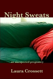 Cover of: Night Sweats: An Unexpected Pregnancy by 