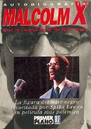 Autobiografía Malcolm X by Alex Haley, Malcolm X, Alex Haley