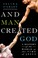 Cover of: And man created God