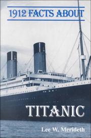 Cover of: 1912 Facts about Titanic by Lee W. Merideth