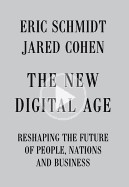 Cover of: The new digital age : reshaping the future of people, nations and business